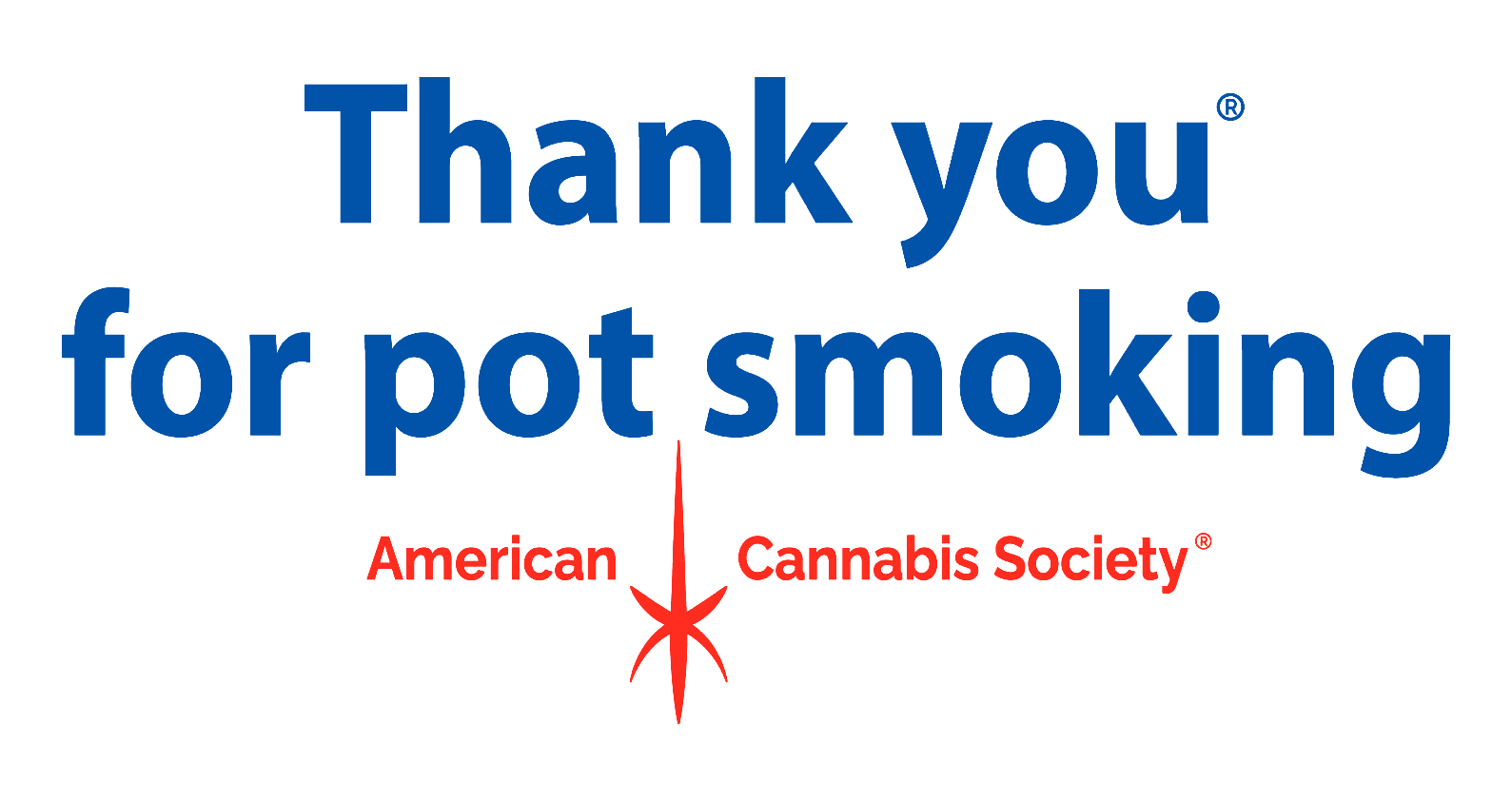 Thank You For Pot Smoking American Cannabis Society Blazed Frog THCA Concentrates Madison Wisconsin